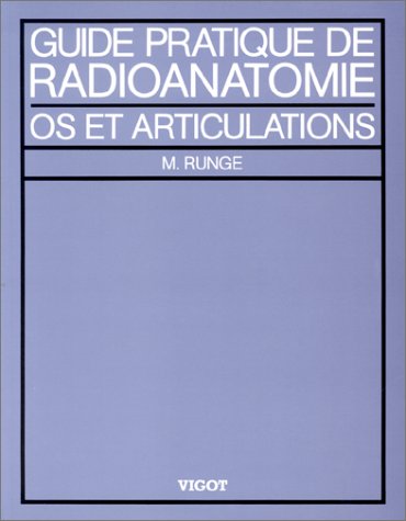 Guide pratique de radioanatomie, os et articulations Books