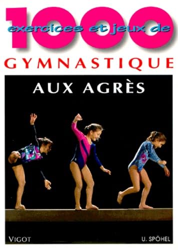1000 exercices et jeux de gymnastique aux agrès book