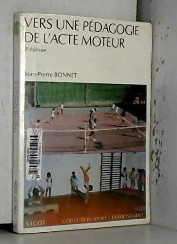 Vers une pédagogie de l'acte moteur : réflexions critiques sur les pédagogies sportives Books