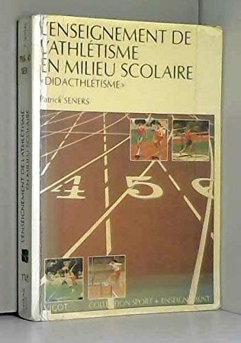 L'Enseignement De L'Athletisme En Milieu Scolaire. Didacthlethisme Leisure & Fun