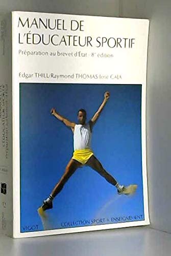 Manuel de l'éducateur sportif: Préparation au brevet d' Etat Leisure & Fun