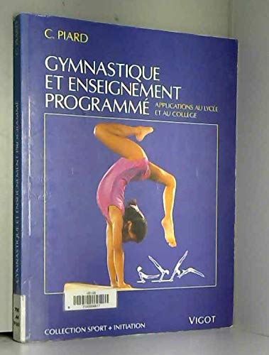 Gymnastique et enseignement programmé: Applications au lycée et au collège Leisure & Fun