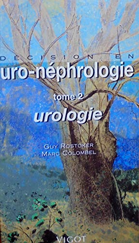 Décision en urologie, néphrologie, tome 2. Urologie book