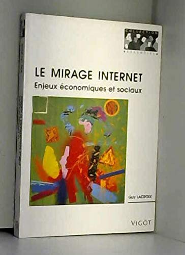 Le Miracle Internet : Enjeux Economiques Et Sociaux Books