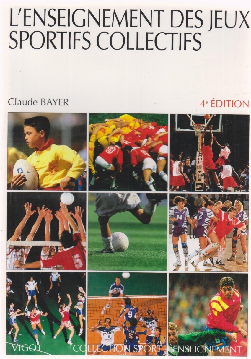 L'Enseignement Des Jeux Sportifs Collectifs. 4eme Edition Leisure & Fun
