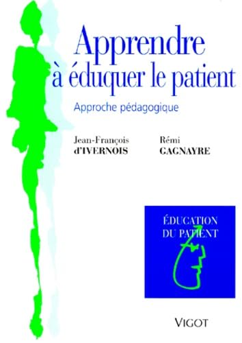 Apprendre à éduquer le patient. Approche pédagogique book