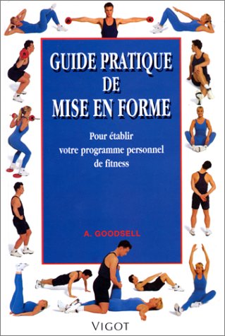 Guide Pratique De Mise En Forme. Pour Etablir Votre Programme Personnel De Fitness book