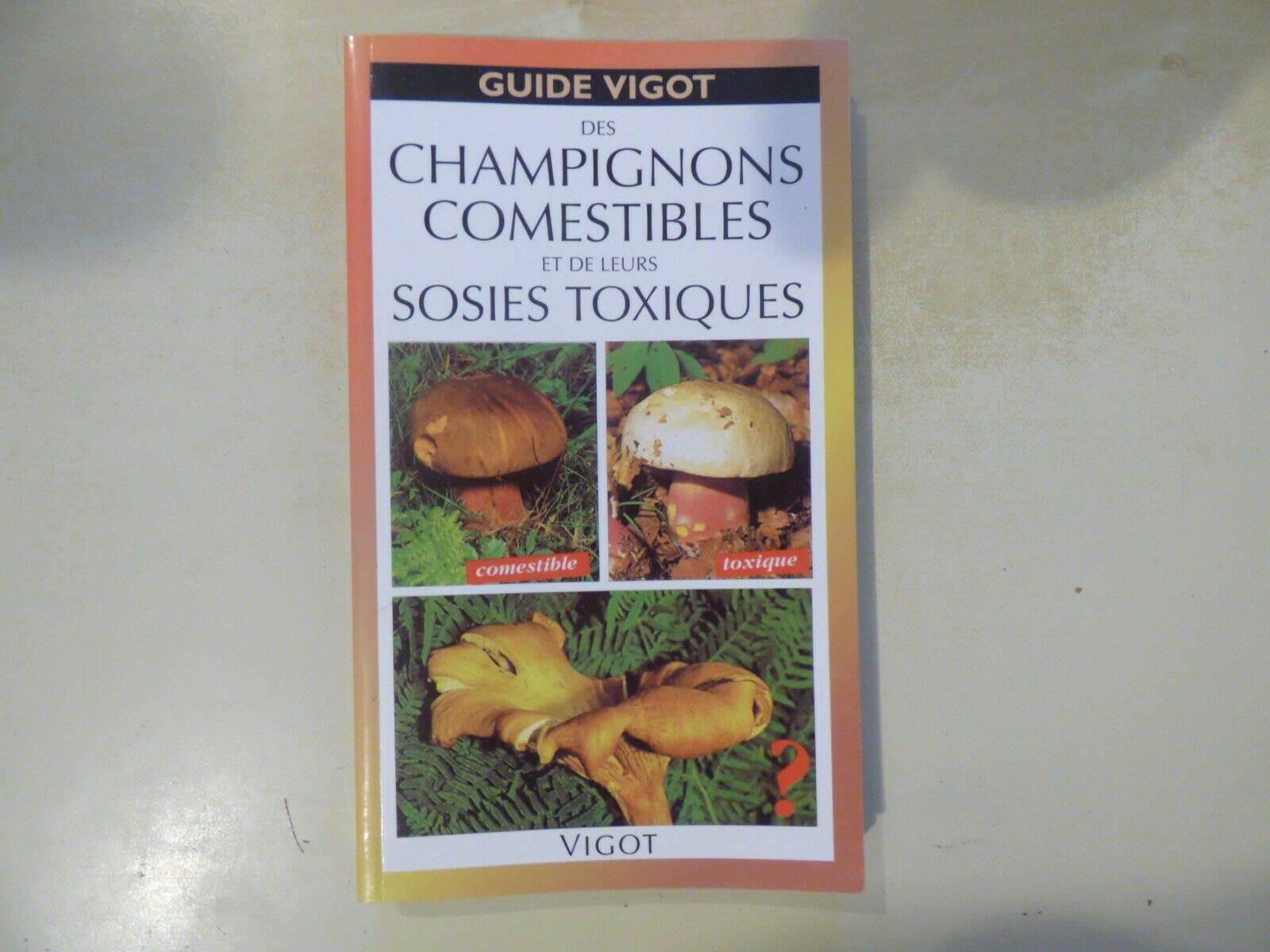Champignons comestibles et sosies vénéneux book