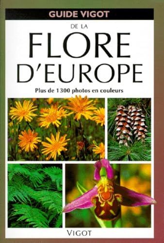 Guide Vigot de la flore d'Europe Leisure, Home & Garden
