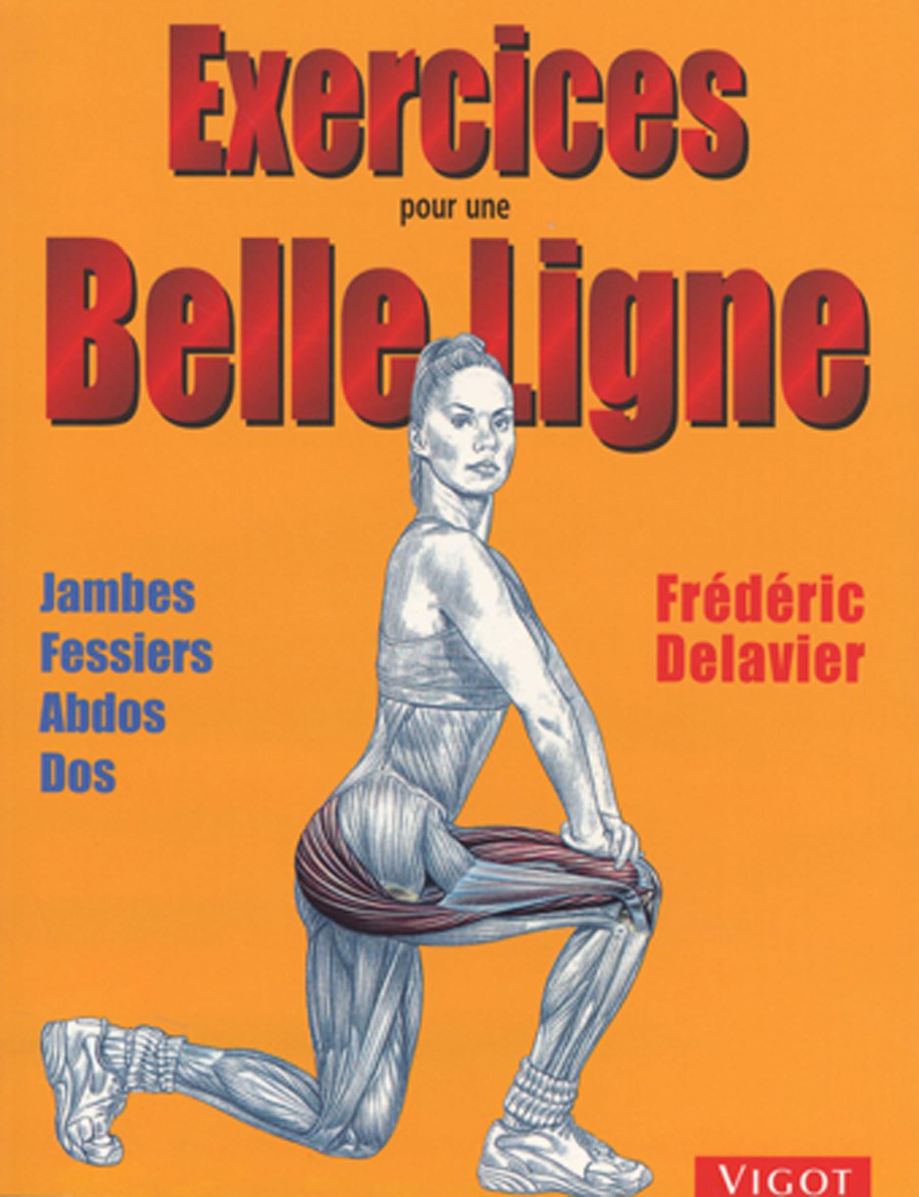 Exercices pour une belle ligne : Jambes, fessiers, abdos, dos Leisure & Fun