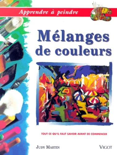 Apprendre à peindre : mélanger les couleurs book