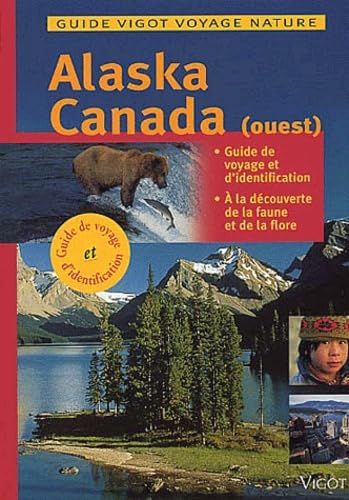 Alaska et Canada. Guide Vigot (Ancien prix Editeur: 12 Euros ) book