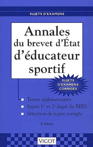 Annales Du Brevet D'Etat D'Educateur Sportif. Sujets D'Examens Corriges, 4eme Edition Leisure & Fun