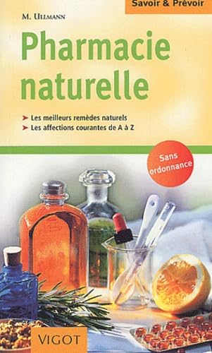 Pharmacie Naturelle. Guerir Grace Aux Medecines Douces Books