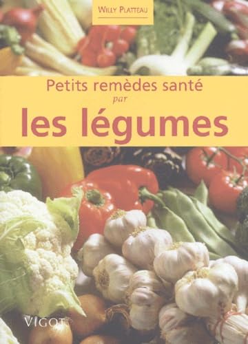 Petits Remedes Sante Par Les Legumes Books