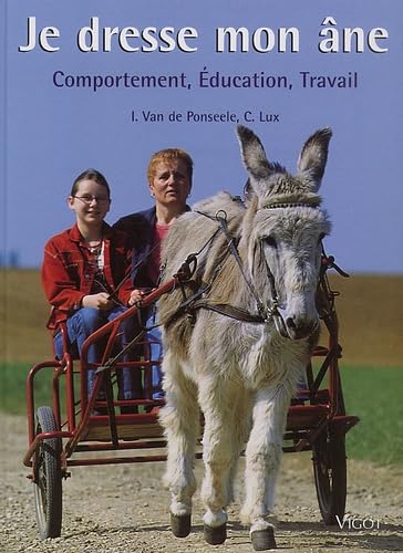 Je dresse mon âne : Comportement, éducation, travail Leisure & Fun