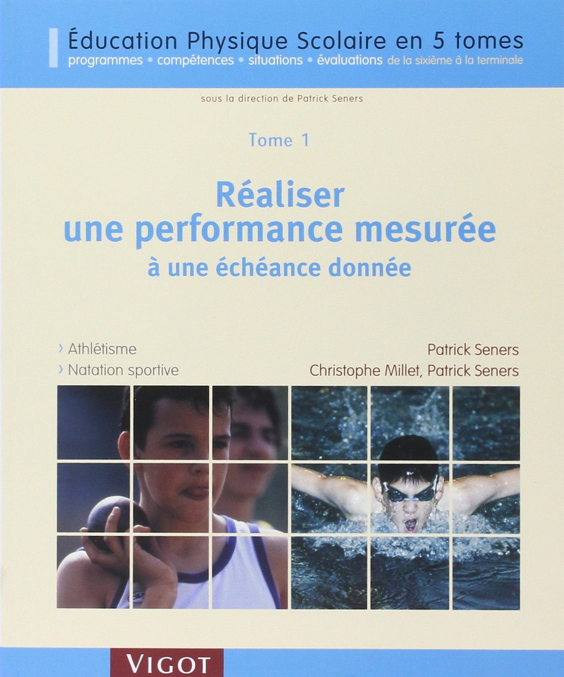Réaliser une performance mesurée à une échéance donnée : athlétisme, natation sportive: Athlétisme, natation sportive Leisure & Fun