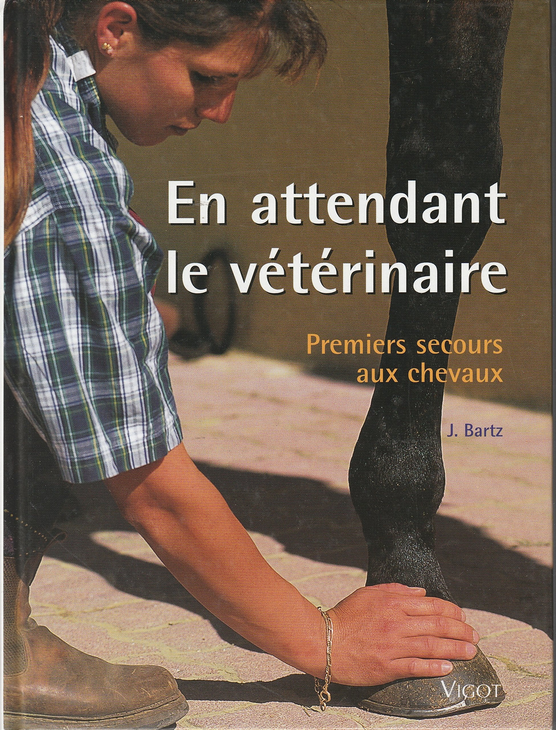 En attendant le vétérinaire : premiers soins aux chevaux Books