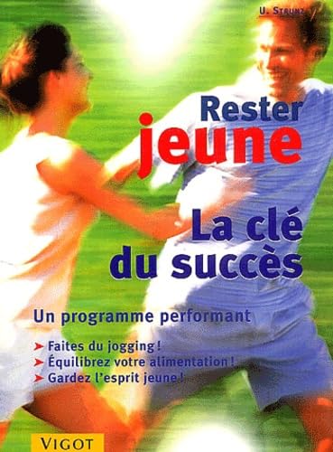 Rester jeune: La clé du succès Books