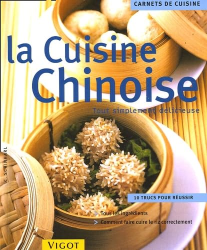 La cuisine chinoise: Tout simplement délicieuse Books