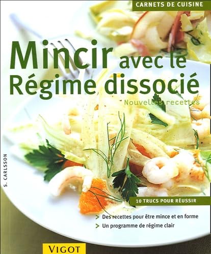 Mincir avec le régime dissocié : Nouvelles recettes Leisure & Fun