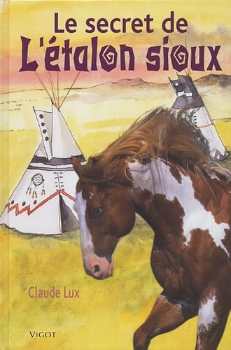 Le secret de l'étalon sioux book