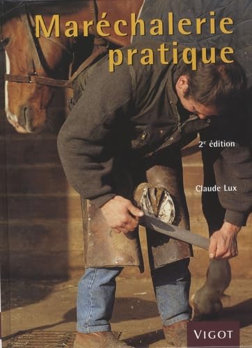 Maréchalerie pratique: Dépannage, ferrage book