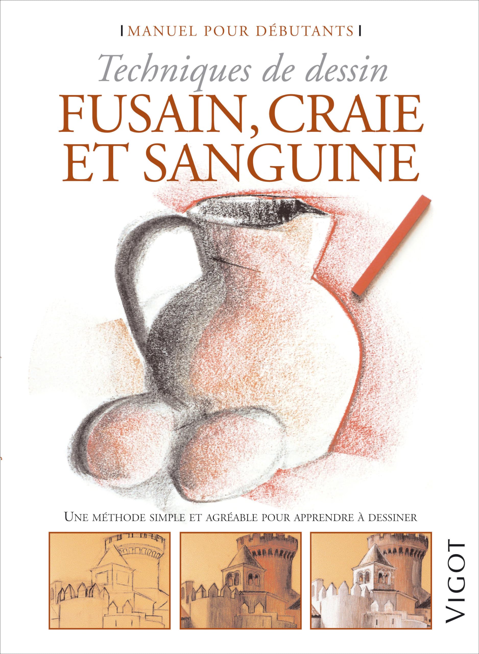 Fusain, craie et sanguine: Une méthode simple et agréable pour apprendre à dessiner book