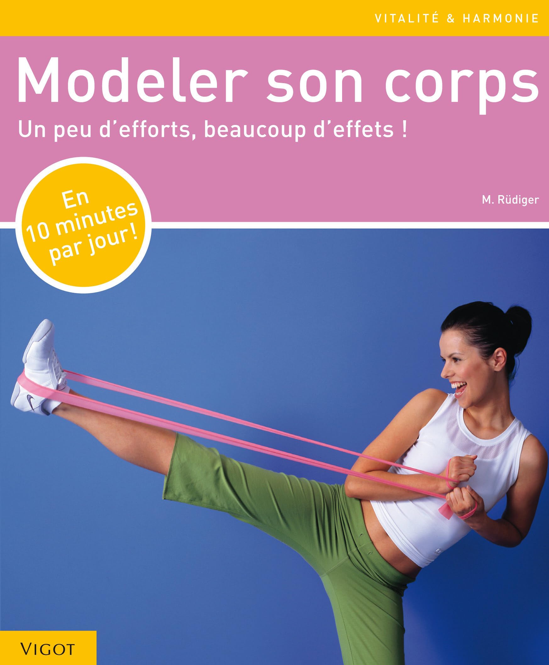 Modeler son corps, ventre, jambes et fesses: Un peu d'efforts, beaucoup d'effet ! Leisure & Fun