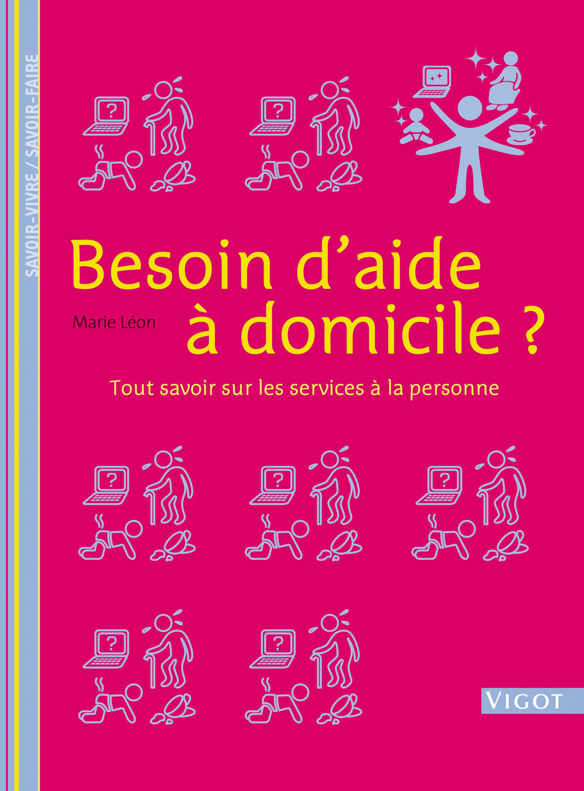 Besoin d'aide à domicile: Tout savoir sur les services à la personne Books