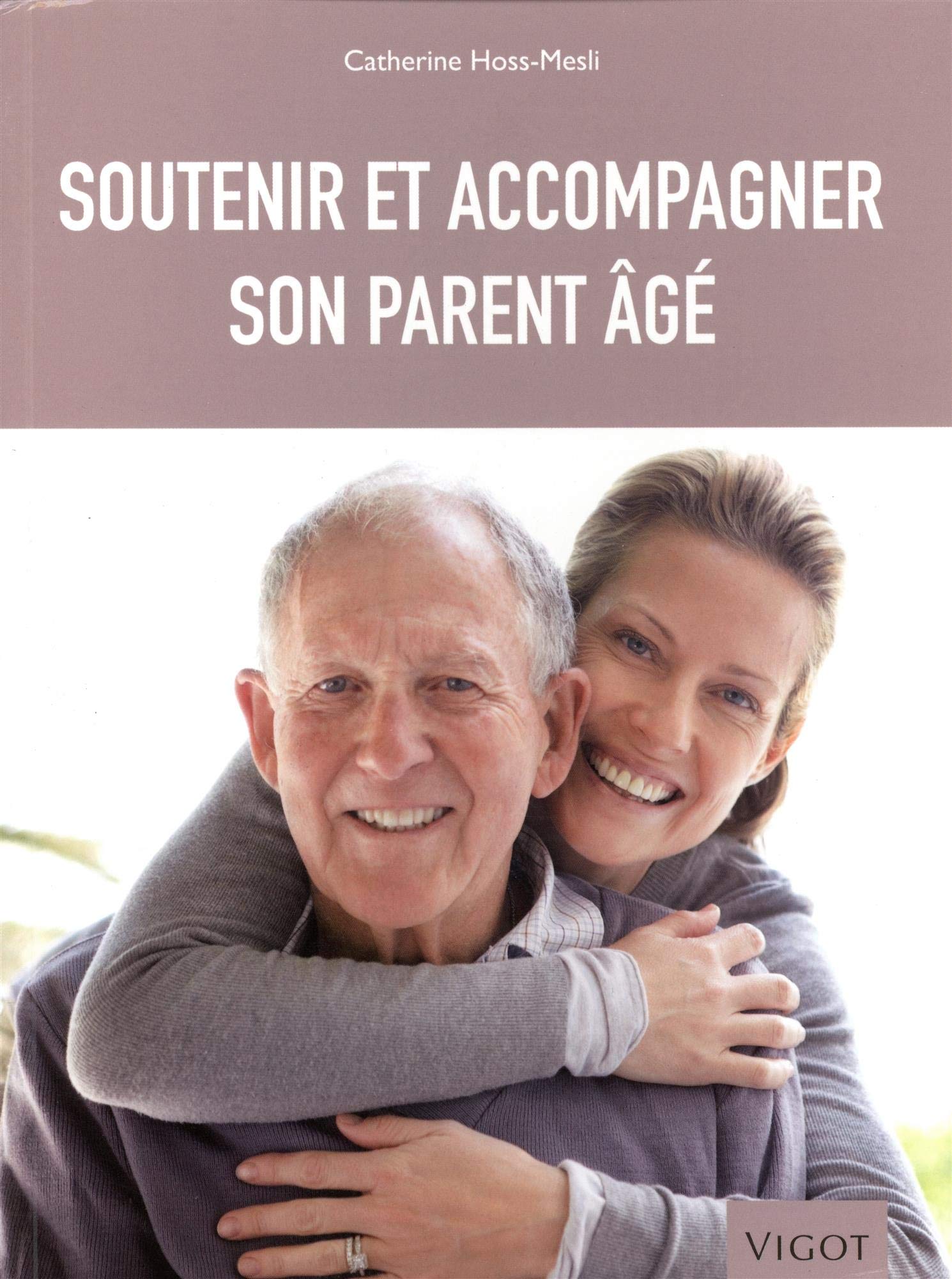 Soutenir et accompagner son parent âgé (0000) book