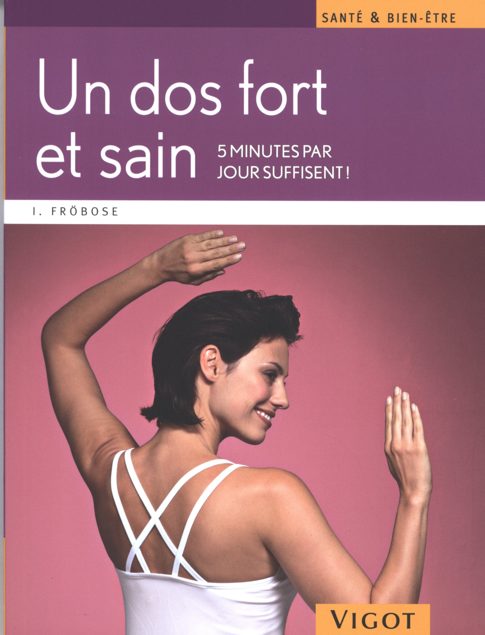 Un dos fort et sain: 5 minutes par jour suffisent ! book