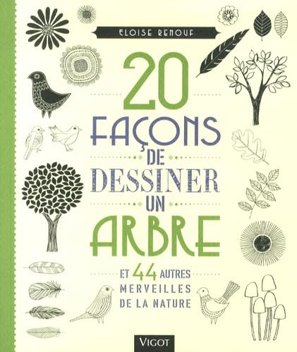 20 Façons de Dessiner un Arbre et 44 Autres Merveilles de la Nature book