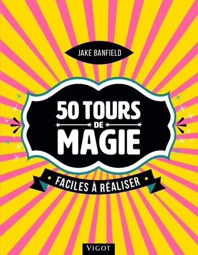50 tours de magie faciles à réaliser book