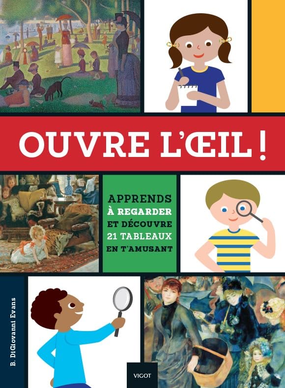Ouvre l'oeil !: Apprends à regarder et découvre 21 tableaux en t'amusant book