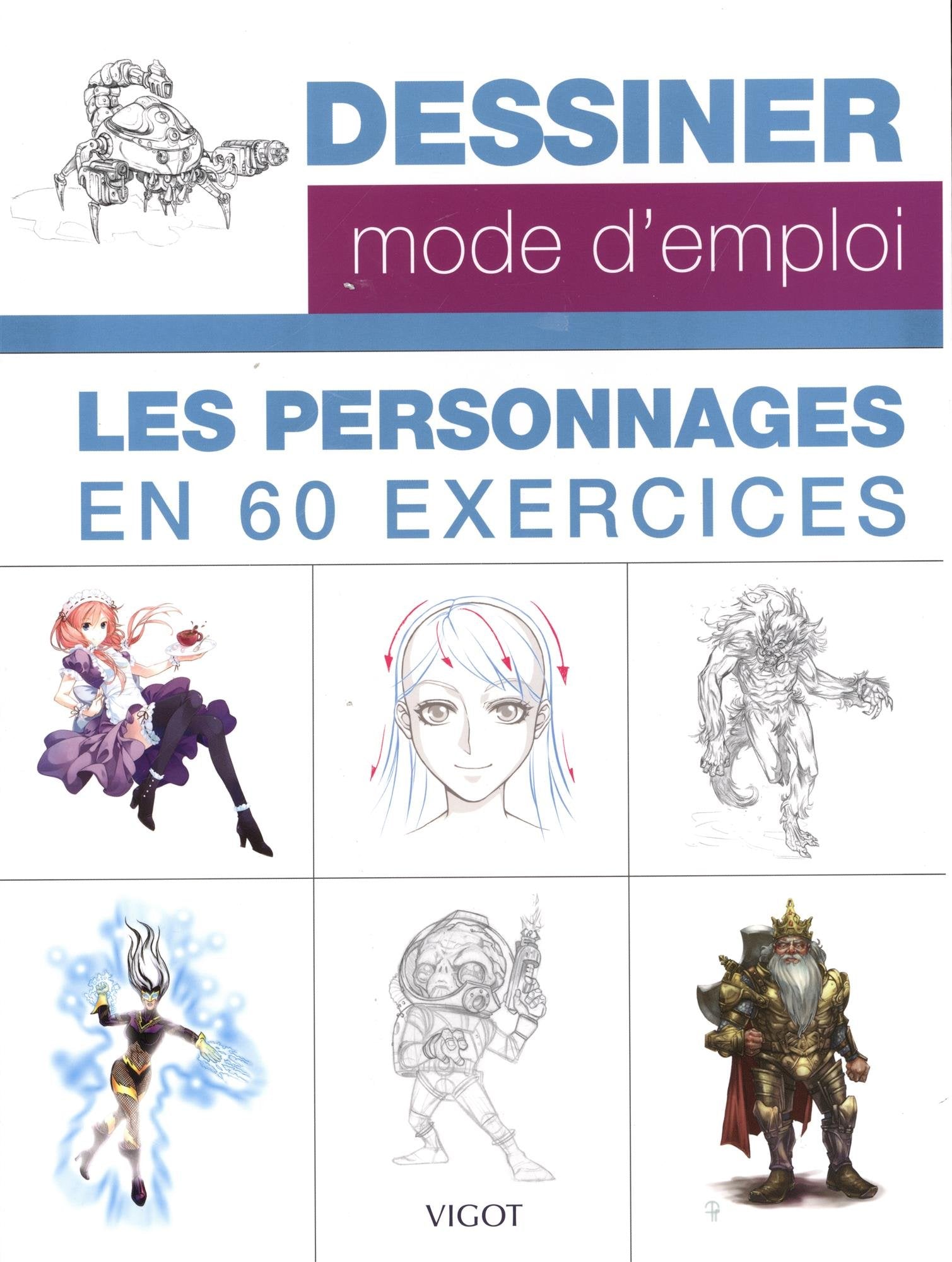 Dessiner mode d'emploi : les personnages en 60 exercices Hobbies & Crafts
