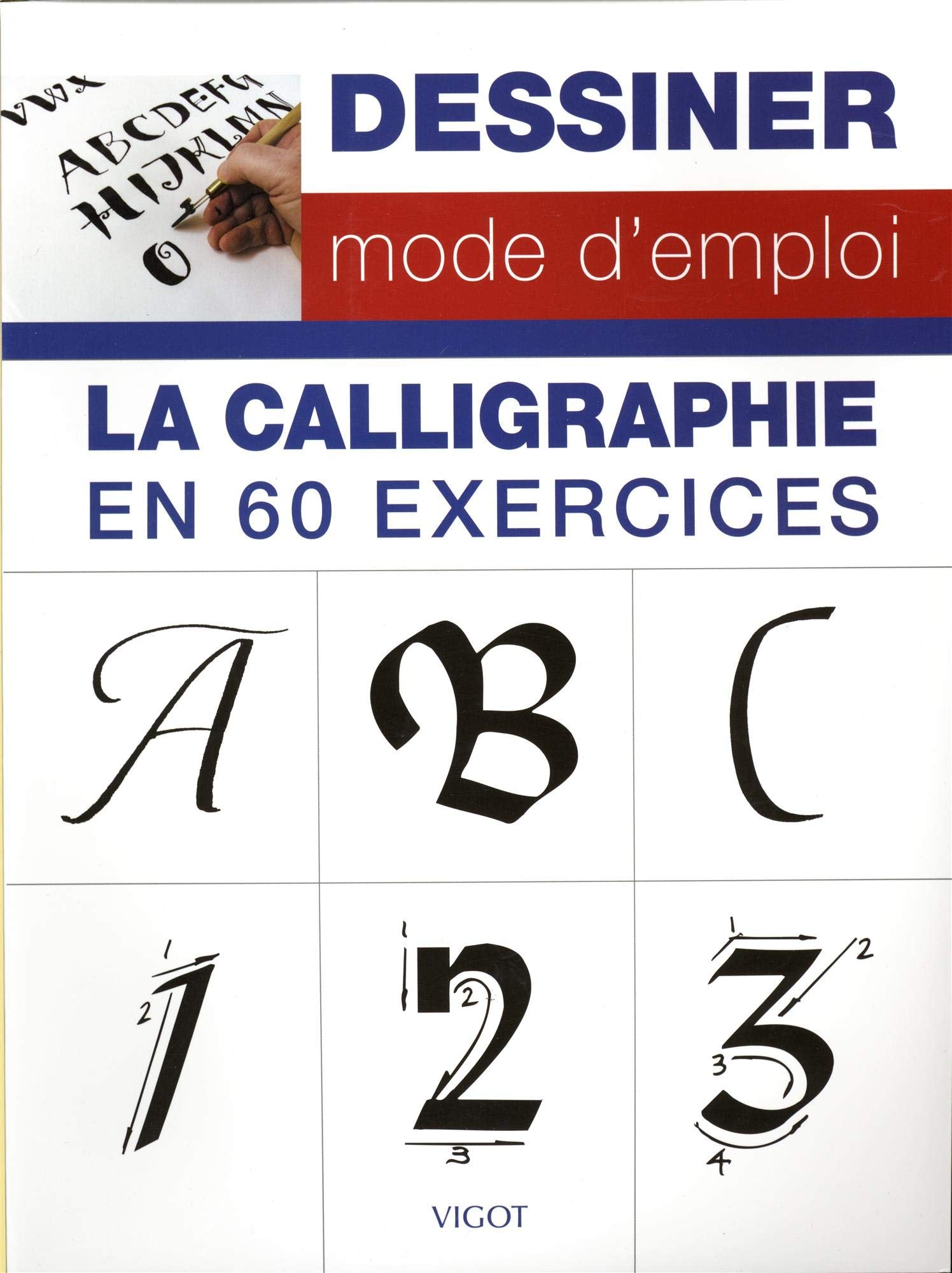 Dessiner mode d'emploi : la calligraphie en 60 exercices Hobbies & Crafts