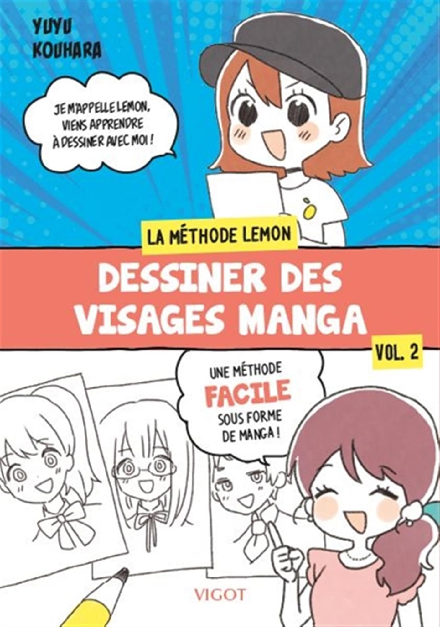 Dessiner des visages manga : La methode Lemon - Vol. 2: Une méthode facile sous forme de manga ! Hobbies & Crafts
