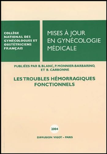 Mises à jour en Gynécologie médicale: Les troubles hémorragiques fonctionnels book