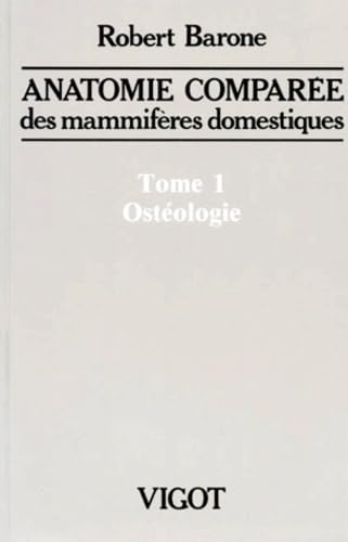 Anatomie comparée des mammifères domestiques. Vol. 1. Ostéologie book