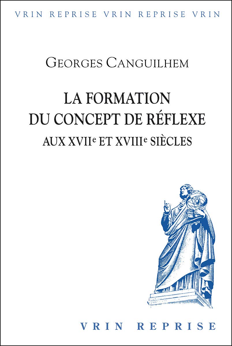 La formation du concept de réflexe aux XVIIe et XVIIIe siècles book