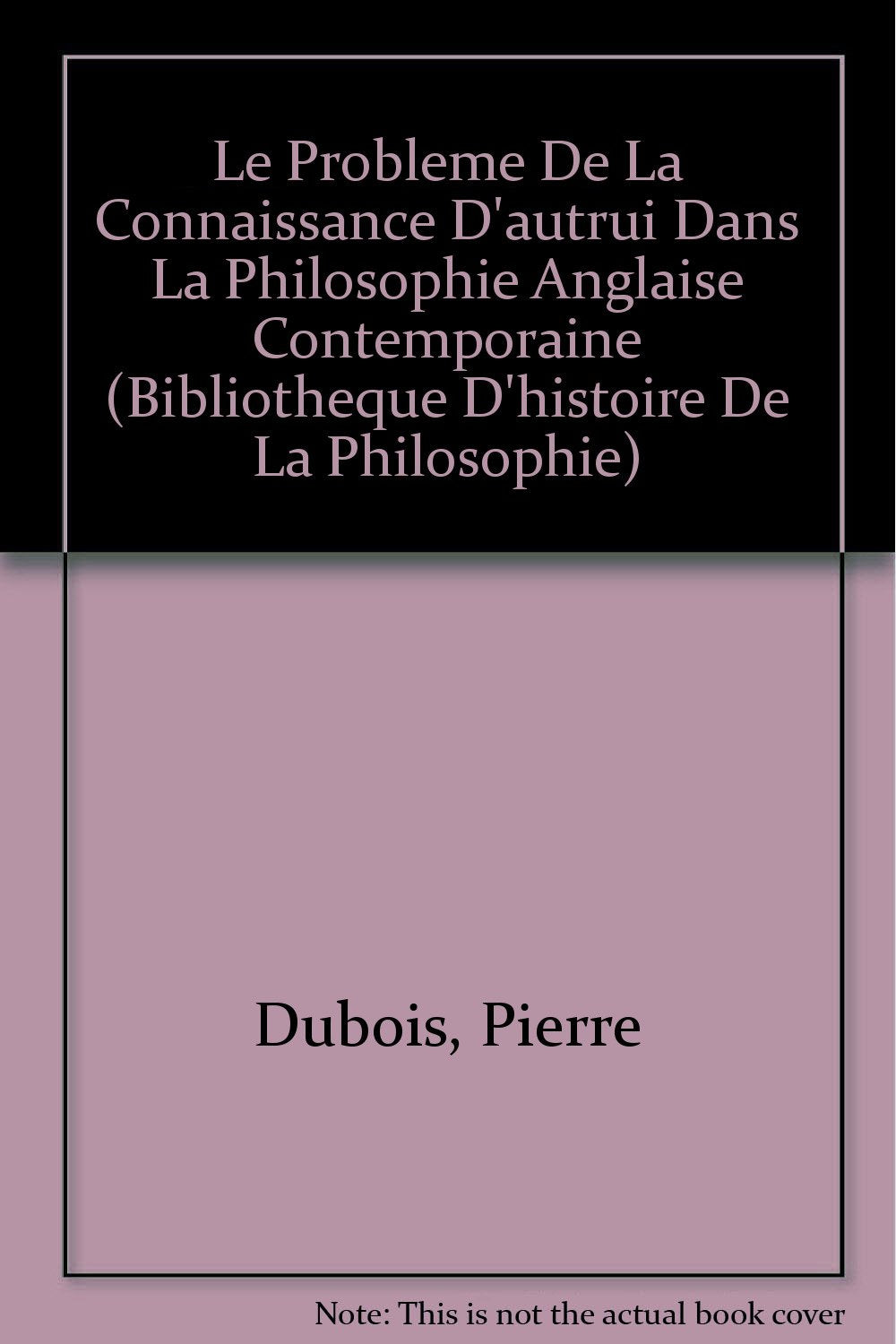 Le problème de la connaissance d'autrui dans la philosophie anglaise contemporaine book