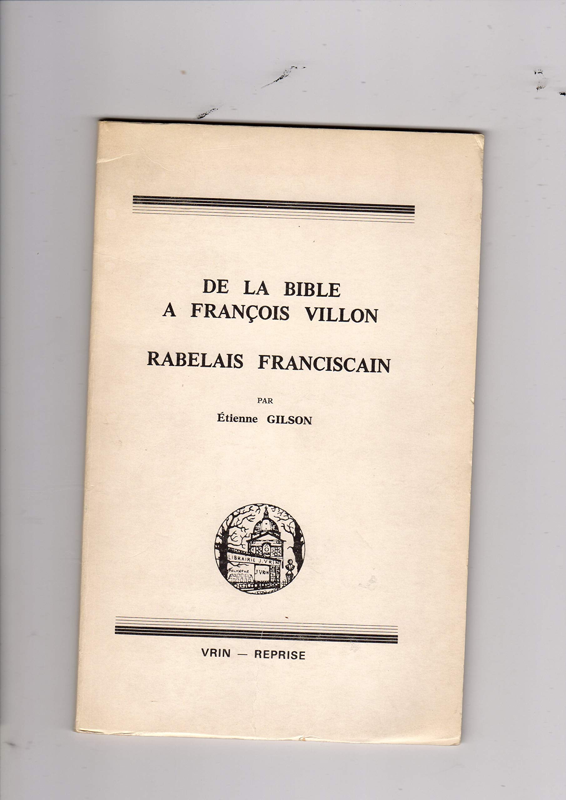 De la Bible à François Villon. Rabelais franciscain Philosophy