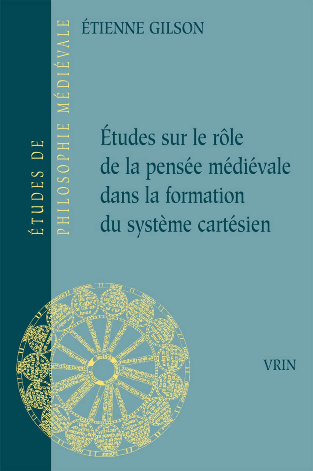 Etudes sur le rôle de la pensée médiévale dans la formation du système cartésien book