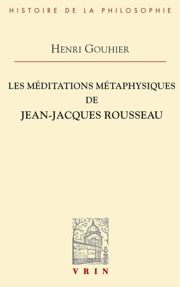 Les Méditations métaphysiques de Jean-Jacques Rousseau book