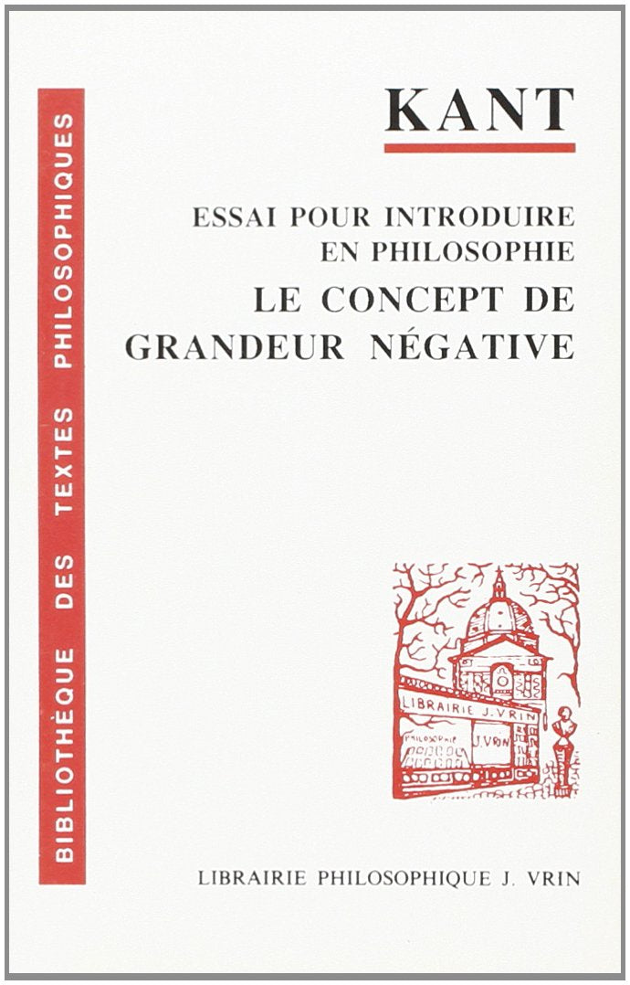 Essai pour introduire en philosophie le concept de grandeur négative Philosophy