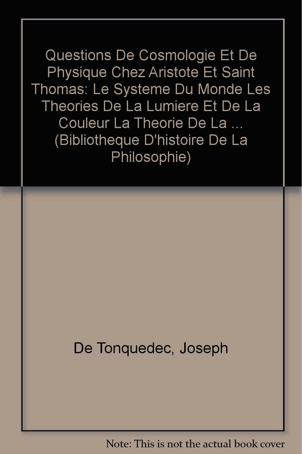 Questions de cosmologie et de physique chez Aristote et saint Thomas Philosophy