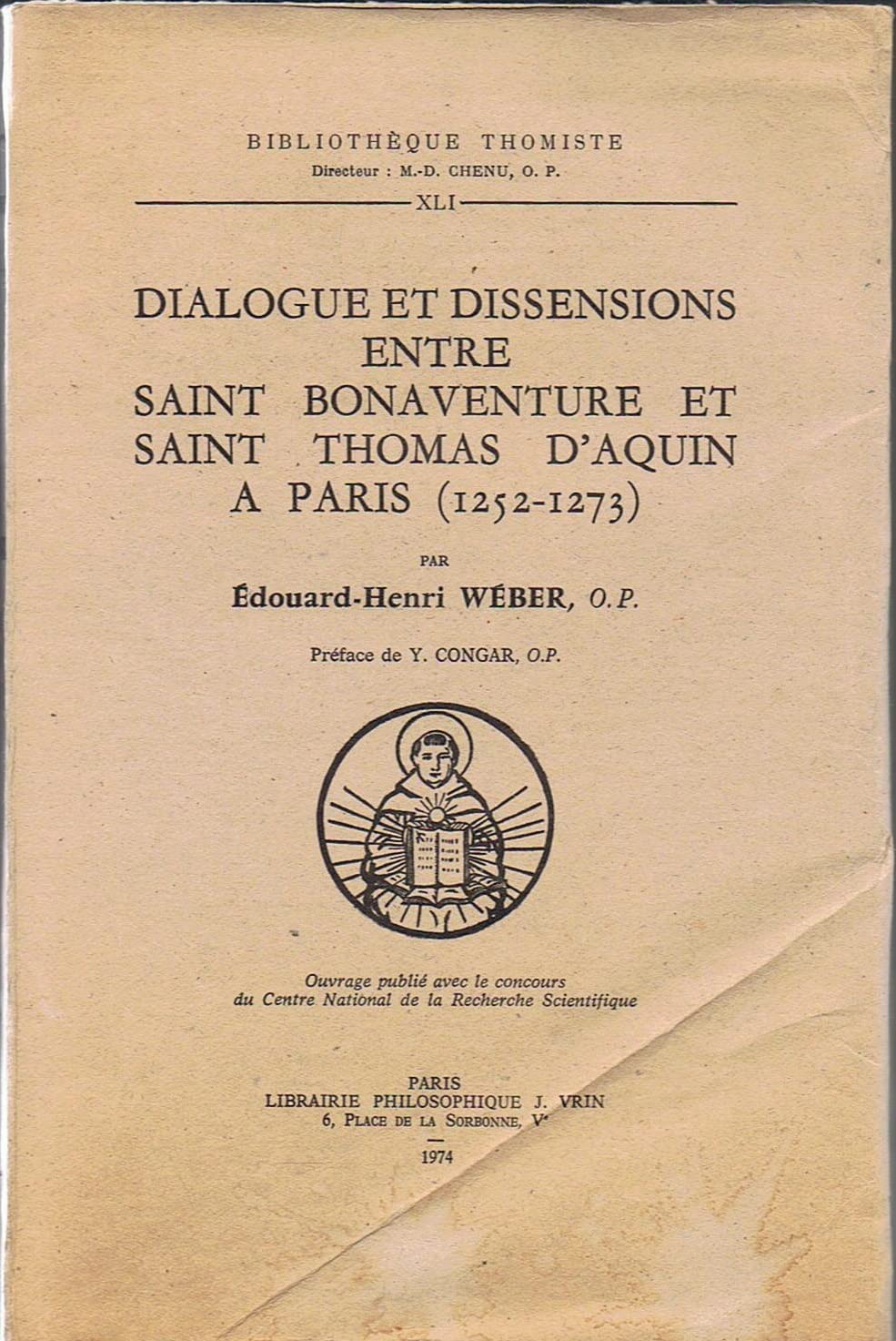 Dialogues et dissensions entre saint Bonaventure et saint Thomas d'Aquin à Paris : 1252-1273 book