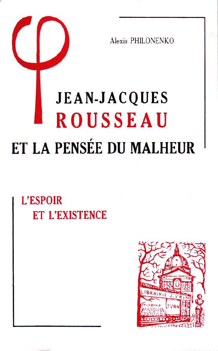 Jean-Jacques Rousseau et la pensée du malheur : Tome 2, L'espoir et l'existence book