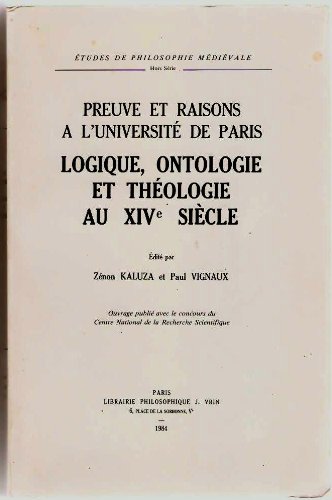 Preuve et raisons à l'Université de Paris : logique, ontologie et théologie au 14e siècle book